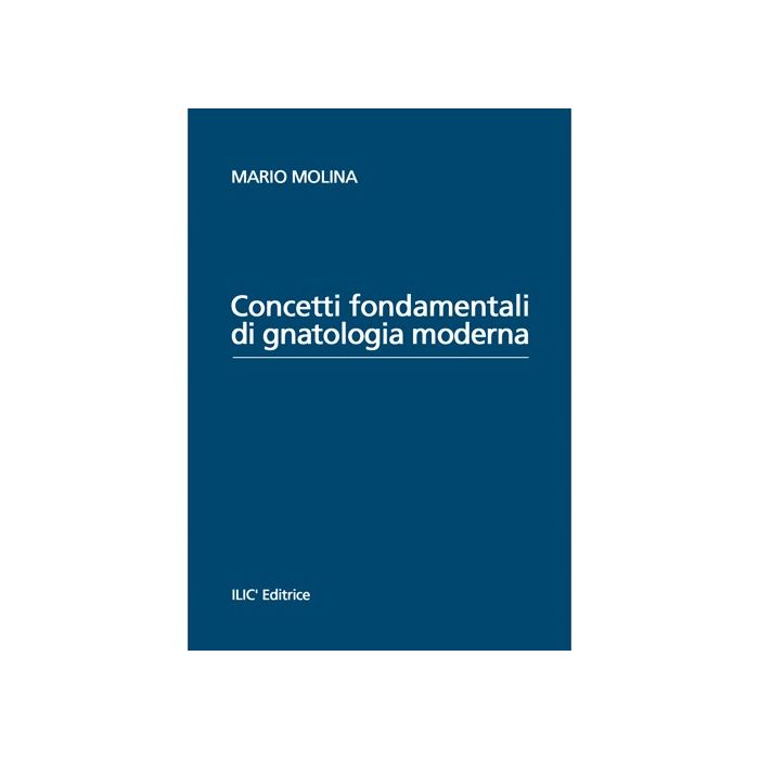 Concetti fondamentali di gnatologia moderna Mario Molina ILIC