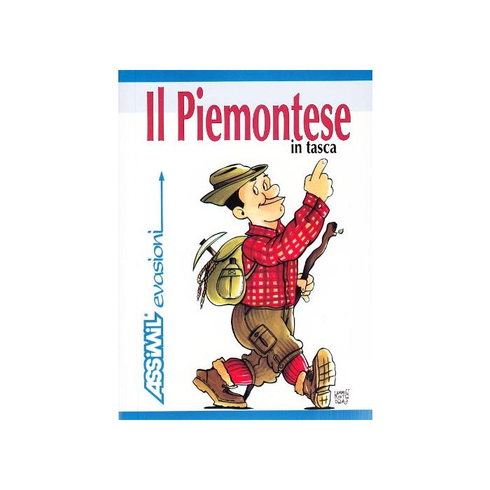 Il piemontese in tasca  Rubat Borel Francesco; Tosco Mauro; Bertolino Vera  Assimil  9788886968546 Il piemontese in tasca  Rubat Borel Francesco; Tosco Mauro; Bertolino Vera  Assimil  9788886968546