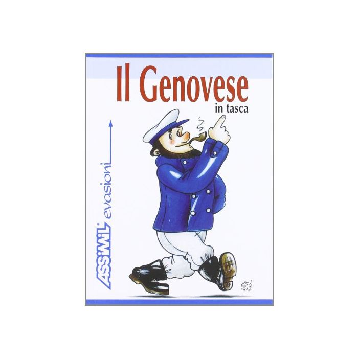 Il genovese in tasca. Guida di conversazione  Guasoni Alessandro; Toso Fiorenzo  Assimil  9788886968652 Il genovese in tasca. Guida di conversazione  Guasoni Alessandro; Toso Fiorenzo  Assimil  9788886968652