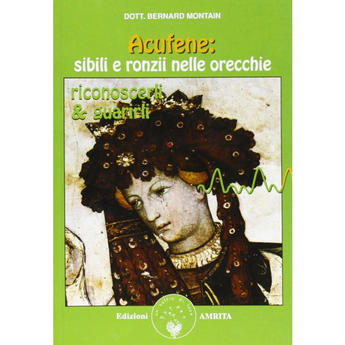 BERNARD MONTAIN ACUFENE SIBILI E RONZIEE NELLE ORECCHIE