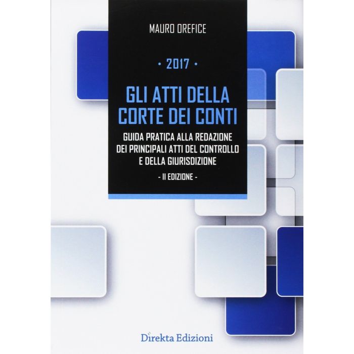 Gli atti della corte dei conti guida pratica alla redazione dei principali atti del controllo e della giurisdizione orefice direkta Gli atti della corte dei conti guida pratica alla redazione dei principali atti del controllo e della giurisdizione orefice direkta