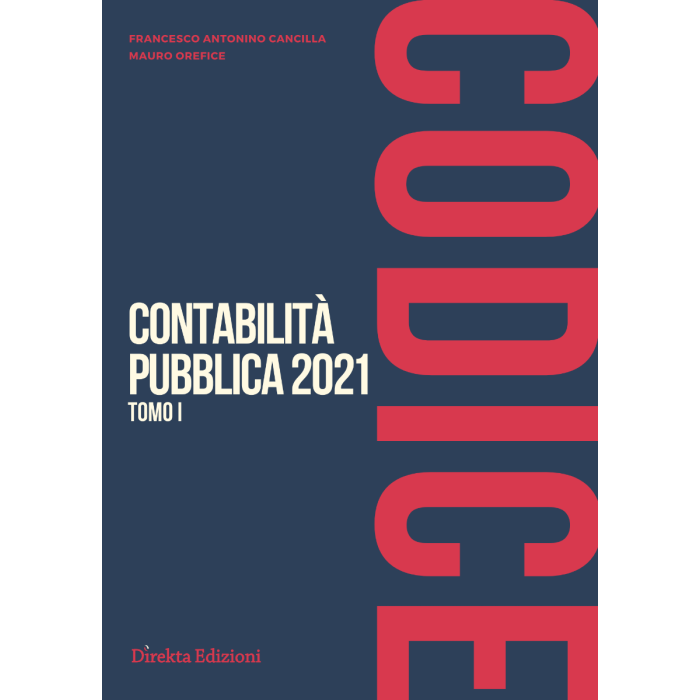 Codice di Contabilità Pubblica 2021 cancilla francesco orefice mauro direkta edizioni  Codice di Contabilità Pubblica 2021 cancilla francesco orefice mauro direkta edizioni