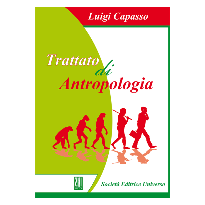 Trattato di antropologia  Capasso Luigi  SEU Società Editrice Universo  9788889548899 Trattato di antropologia  Capasso Luigi  SEU Società Editrice Universo  9788889548899