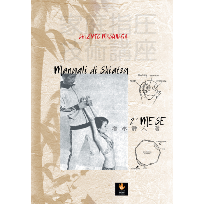 Manuali di shiatsu – 2° mese  Masunaga Shizuto  Shiatsu Milano Editore  9788890677274