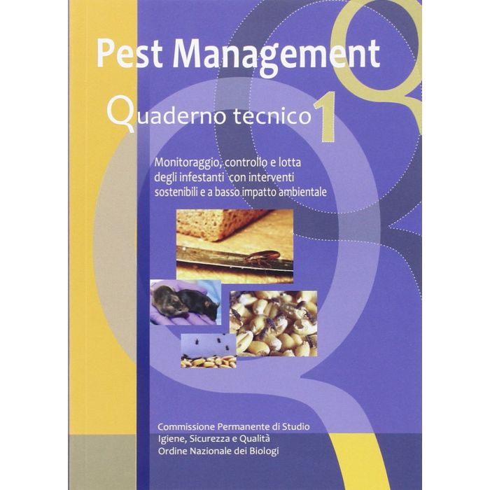 Pest management. Monitoraggio, controllo e lotta degli infestanti con interventi sostenibili e a basso impatto ambientale.  Quaderno tecnico Vol. 1  Atzori Luciano Oscar  Aiba Edizioni  9788890982811