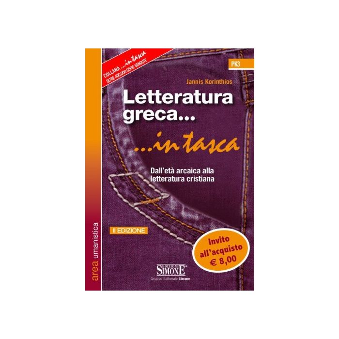Letteratura Greca. Dall'eta' Arcaica Alla Letteratura Cristiana - Korinthios Gianni - Simone - 9788891400253