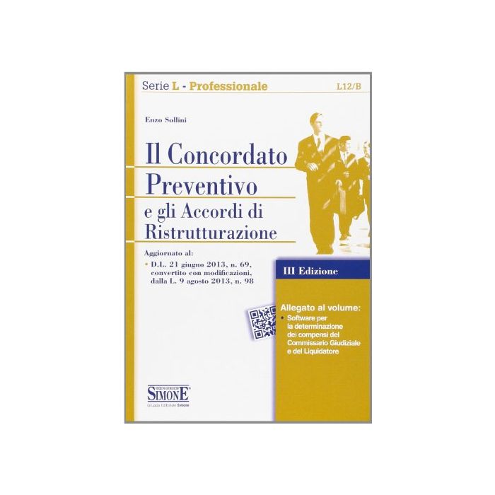Il Concordato Preventivo E Gli Accordi Di Ristrutturazione. Con Software  - Sollini Enzo - Simone - 9788891400284 Il Concordato Preventivo E Gli Accordi Di Ristrutturazione. Con Software  - Sollini Enzo - Simone - 9788891400284