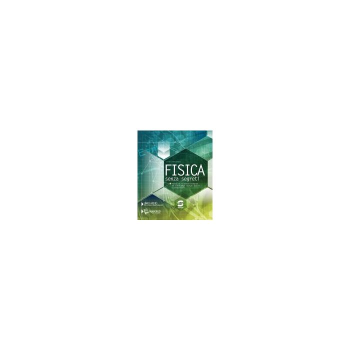 Fisica Senza Segreti. Con E-book. Con Espansione Online. Per Gli Ist. Tecnici E Professionali - Pescatore Carmelo - Simone - 9788891400529 Fisica Senza Segreti. Con E-book. Con Espansione Online. Per Gli Ist. Tecnici E Professionali - Pescatore Carmelo - Simone - 9788891400529