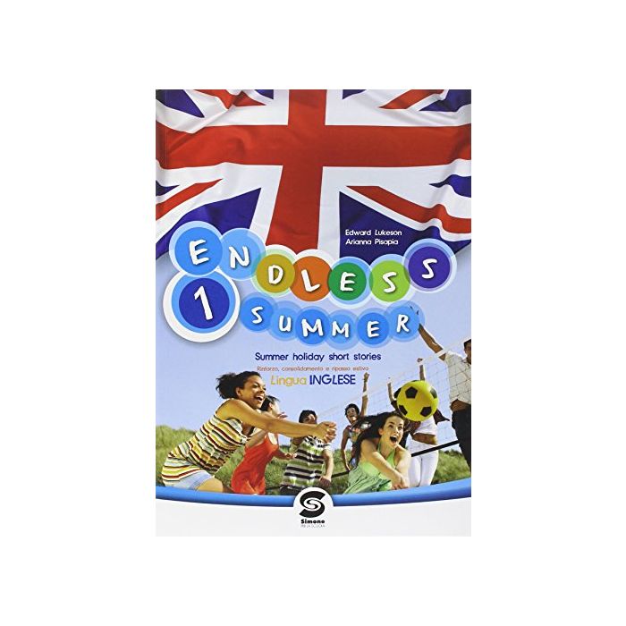 Endless Summer. Per La Scuola Media - Lureson Eduard - Simone - 9788891400581 Endless Summer. Per La Scuola Media - Lureson Eduard - Simone - 9788891400581