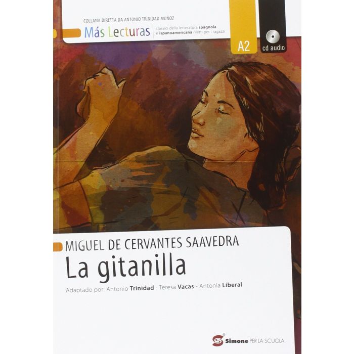 La Gitanilla. Per Le Scuole Superiori  - Cervantes Miguel De; Trinidad ; Vacas ; Liberal  - Simone - 9788891400659