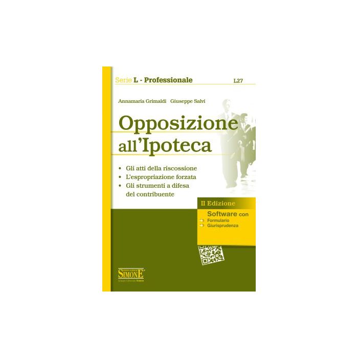 Opposizione All'ipoteca. Con Software - Grimaldi Annamaria; Salvi Giuseppe - Simone - 9788891403001 Opposizione All'ipoteca. Con Software - Grimaldi Annamaria; Salvi Giuseppe - Simone - 9788891403001