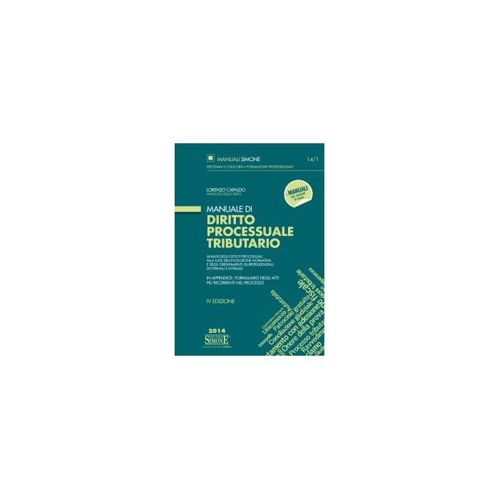 Manuale Di Diritto Processuale Tributario - Capaldo Lorenzo - Simone - 9788891403476 Manuale Di Diritto Processuale Tributario - Capaldo Lorenzo - Simone - 9788891403476