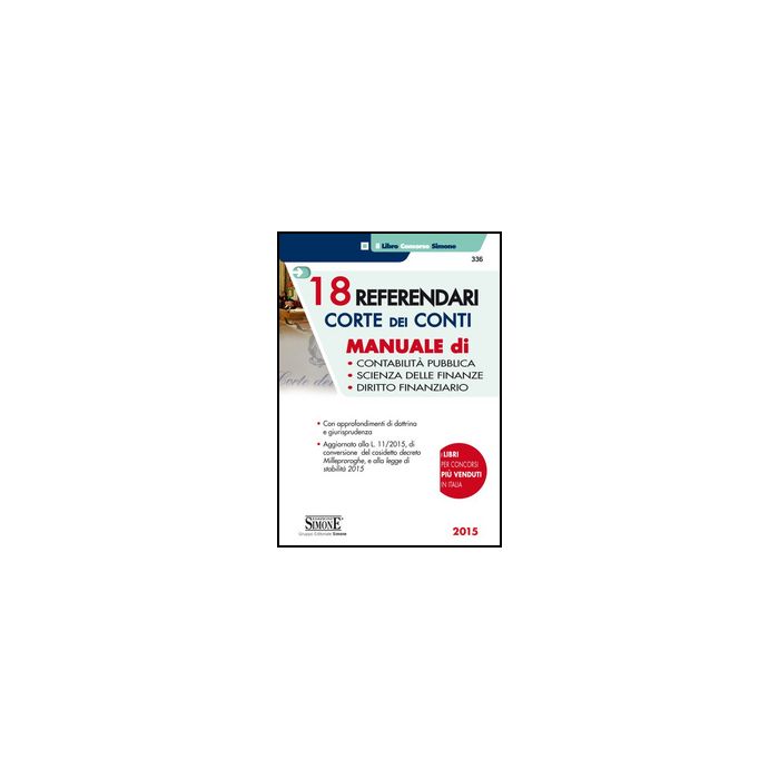 18 Referendari Corte Dei Conti. Manuale Di Contabilita' Pubblica, Scienza Delle  Finanze, Diritto Finanziario -  - Simone - 9788891406064