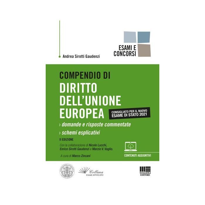 COMPENDIO DI DIRITTO DELL UNIONE EUROPEA 2021 MARZO ZINCANI SIROTTI GAUDENZI MAGGIOLI  COMPENDIO DI DIRITTO DELL UNIONE EUROPEA 2021 MARZO ZINCANI SIROTTI GAUDENZI MAGGIOLI