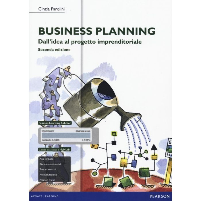 Business planning, 2/Ed. Con MyLab + Pearson eText Parolini Cinzia Pearson Education Italia 9788891901194 Business planning, 2/Ed. Con MyLab + Pearson eText Parolini Cinzia Pearson Education Italia 9788891901194