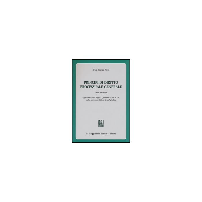 Principi Di Diritto Processuale Generale - Ricci G. Franco - Giappichelli - 9788892100602