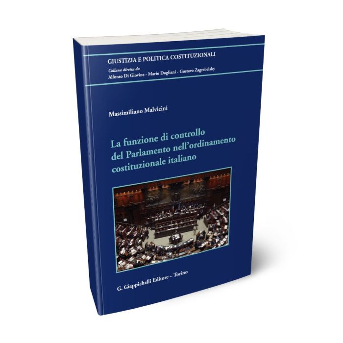 Malvicini Massimiliano la funzione di controllo del parlamento nell'ordinamento costituzionale italiano Malvicini Massimiliano la funzione di controllo del parlamento nell'ordinamento costituzionale italiano