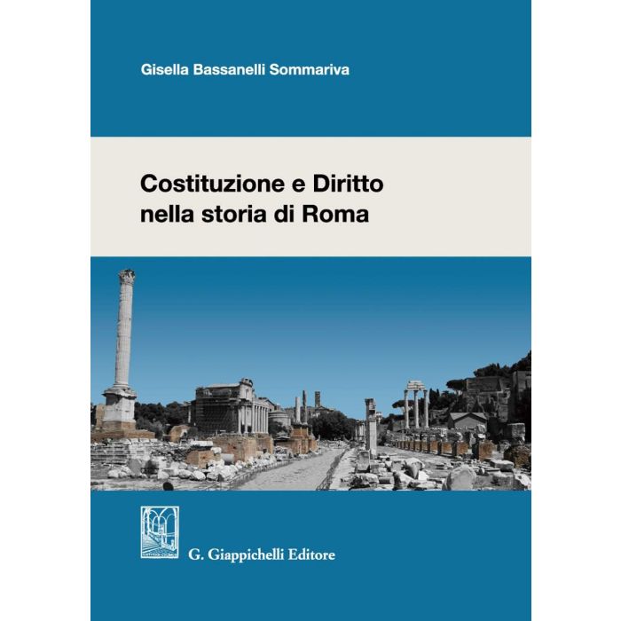 Costituzione e diritto nella storia di roma bassanelli giappichelli