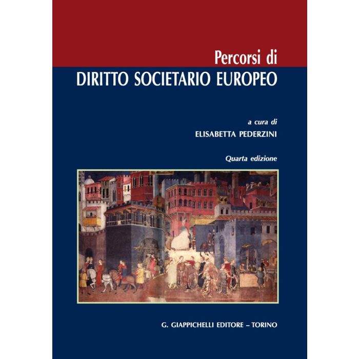 Percorsi di diritto societario europeo Elisabetta Pederzini giappichelli 2020 Percorsi di diritto societario europeo Elisabetta Pederzini giappichelli 2020