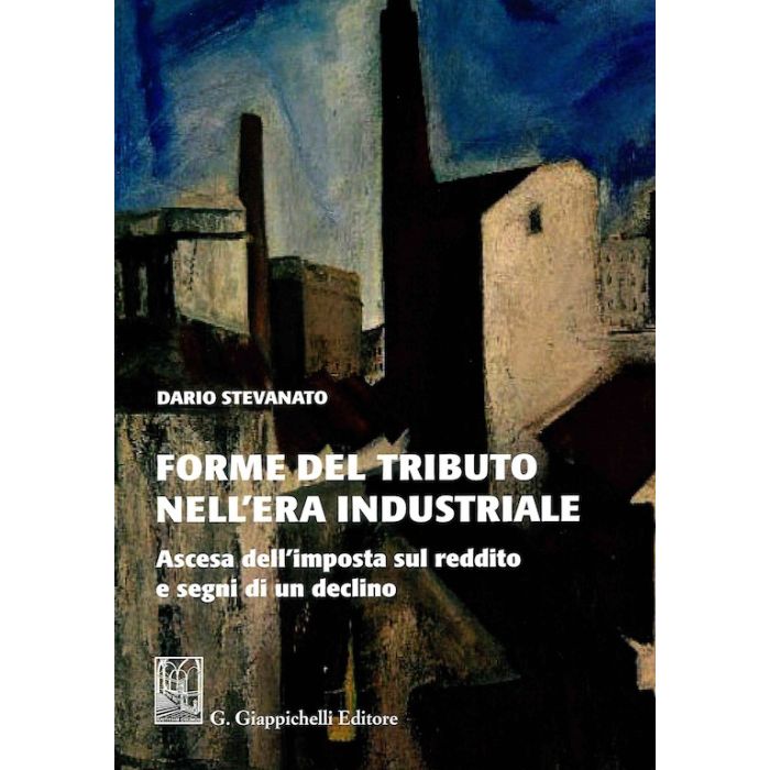 Stevanato Forme del tributo nell'era industriale giappichelli Stevanato Forme del tributo nell'era industriale giappichelli