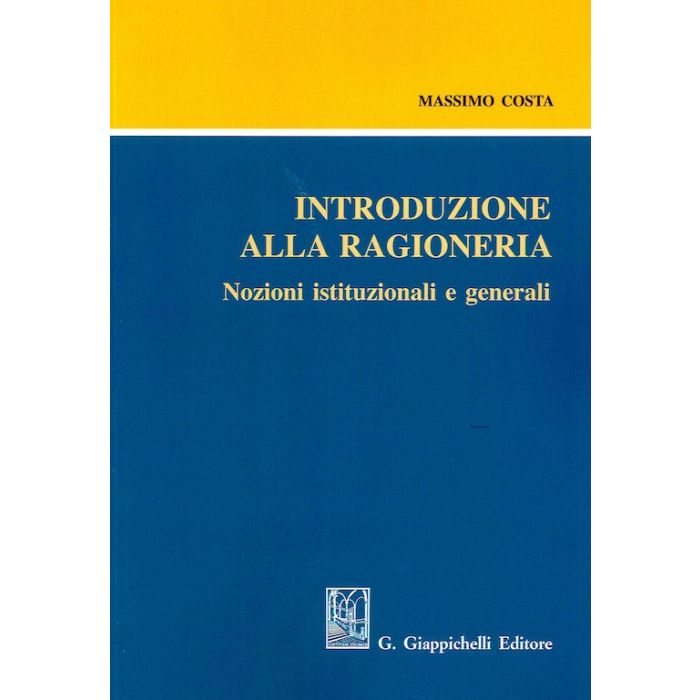 Costa Introduzione alla ragioneria nozioni istituzionali e generali giappichelli Costa Introduzione alla ragioneria nozioni istituzionali e generali giappichelli