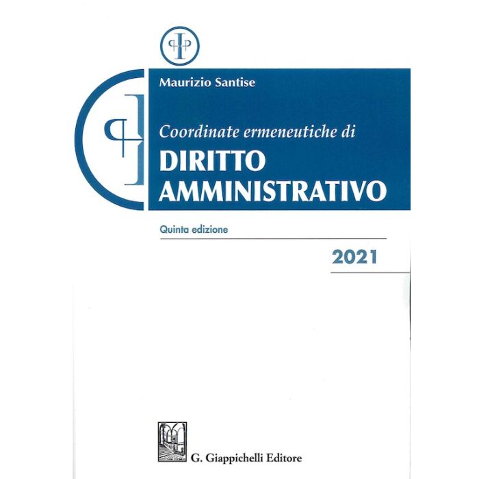 Santise coordinate ermeneutiche diritto amministrativo 2021 giappichelli Santise coordinate ermeneutiche diritto amministrativo 2021 giappichelli