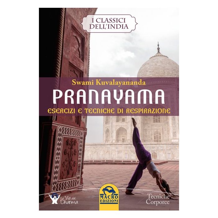Pranayama. Esercizi e tecniche di respirazione   Kuvalayananda Swami  Macro Edizioni  9788893190527