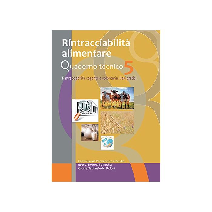 Rintracciabilità alimentare. Rintracciabilità cogente e volotaria. Casi pratici. Quaderno tecnico vol.5 Abap Edizioni 9788894104813 Rintracciabilità alimentare. Rintracciabilità cogente e volotaria. Casi pratici. Quaderno tecnico vol.5 Abap Edizioni 9788894104813