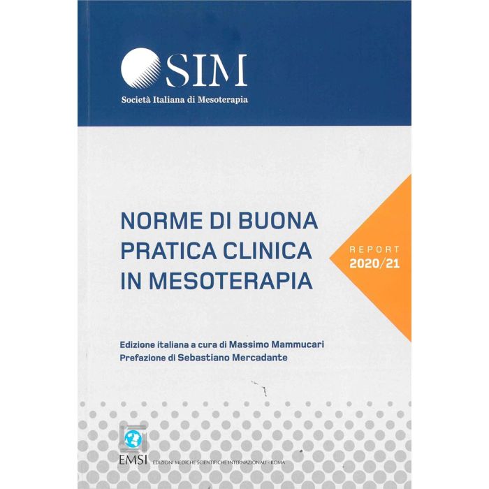 Norme di buona pratica clinica in mesoterapia SIM società italiana di Mesoterapia EMSI Norme di buona pratica clinica in mesoterapia SIM società italiana di Mesoterapia EMSI