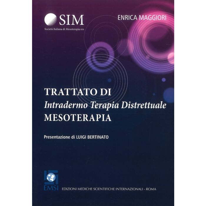 Trattato di Intradermo terapia distrettuale Mesoterapia maggiori enrica sergio emsi SIM Società italiana di mesoterapia