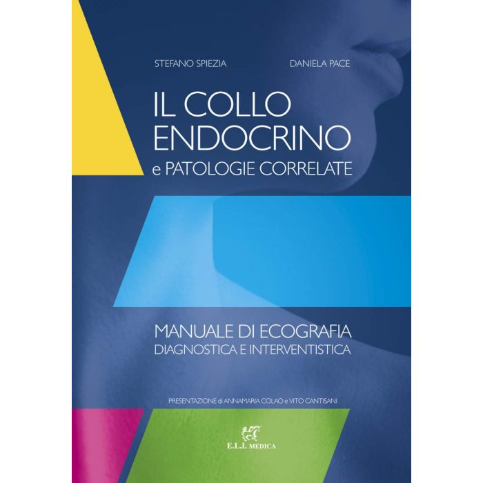 Il collo endocrino e patologie correlate stefano spezia daniela pace eli medica Il collo endocrino e patologie correlate stefano spezia daniela pace eli medica