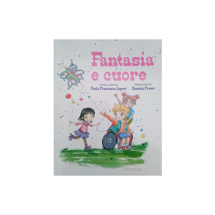 Fantasia e cuore Paola Francesca Lepori daniela fresu isolapalma