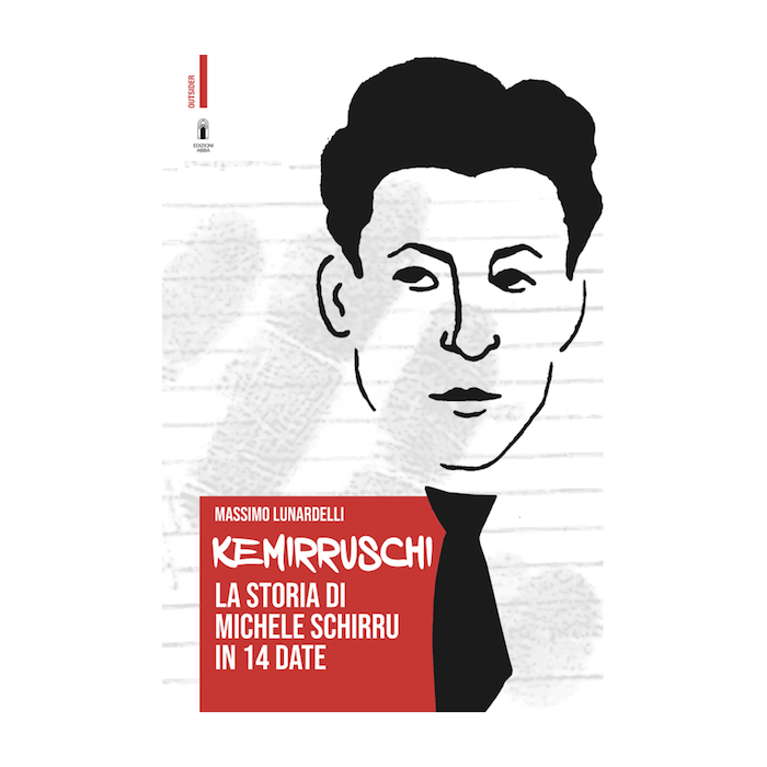 massimo lunardelli kemirruschi storia di michele schirru in 14 date abbà massimo lunardelli kemirruschi storia di michele schirru in 14 date abbà