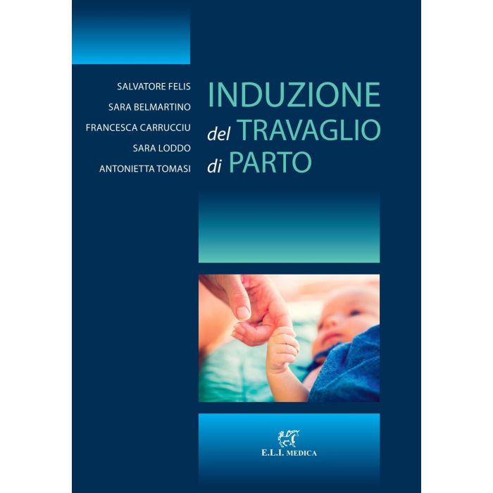 Induzione del travaglio di parto felis salvatore belmartino sara carrucciu francesca loddo sara tomasi antonietta eli medica Induzione del travaglio di parto felis salvatore belmartino sara carrucciu francesca loddo sara tomasi antonietta eli medica