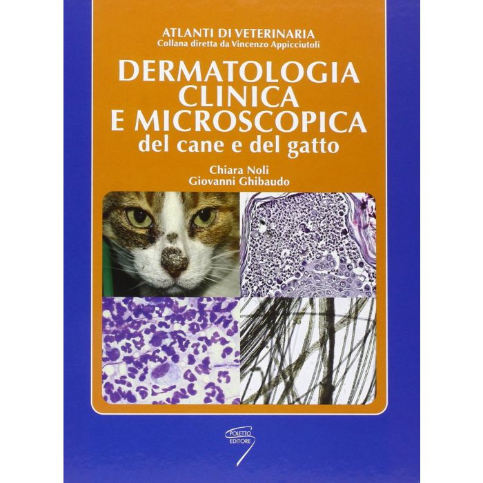 Dermatologia clinica e microscopica veterinaria del cane e gatto chiara noli gribaudo poletto editore