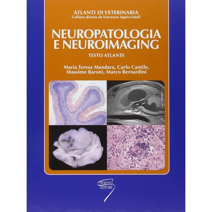 Neuropatologia e neuroimaging atlante di veterinaria mandara cantile baroni bernardini poletto editore