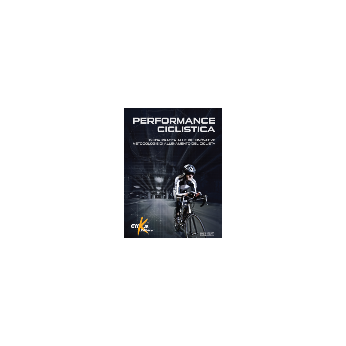 Performance ciclistica Hopker James; Jobson Simon Elika Editrice 9788895197814 Performance ciclistica Hopker James; Jobson Simon Elika Editrice 9788895197814