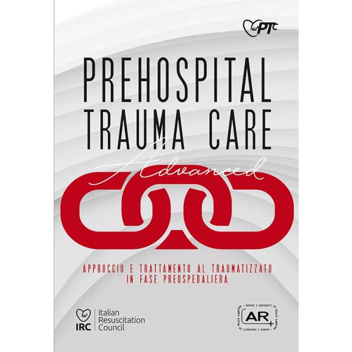 PTC Prehospital Trauma Care Advanced 2024 Approccio e trattamento al traumatizzato in fase preospedaliera IRC PTC Avanzato