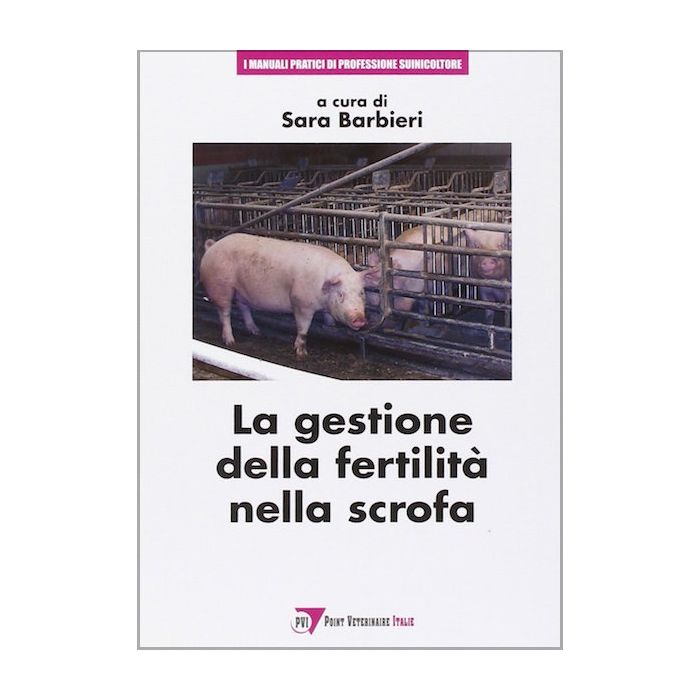 Sara Barbieri La gestione della fertilità nella scrofa Point Veterinaire Sara Barbieri La gestione della fertilità nella scrofa Point Veterinaire