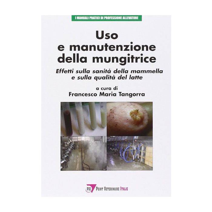 Tangorra Uso e manutenzione della mungitrice