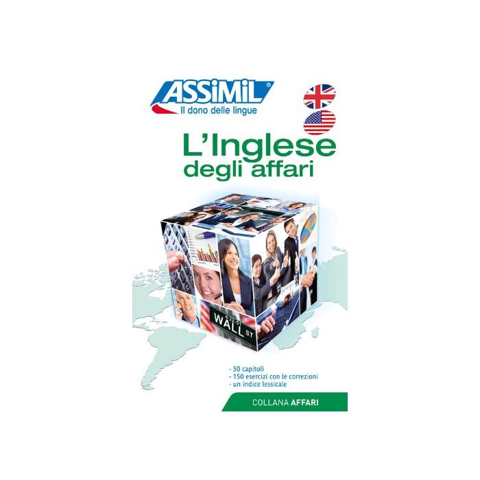 L'inglese degli affari  Chapuis Claude; Dunn Peter; Fontenilles Alfred  Assimil  9788896715161