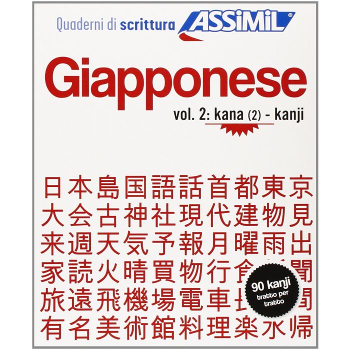 Quaderno di scrittura giapponese. Vol. 2: kana (2) - kanji  Garnier Catherine  Assimil  9788896715338
