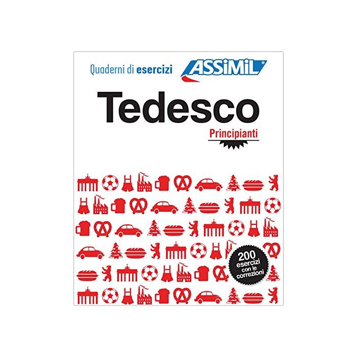 Tedesco. Quaderno di esercizi. Principianti (corso di lingua tedesca) Schödel B.; Benetton M. Assimil 9788896715383 Tedesco. Quaderno di esercizi. Principianti (corso di lingua tedesca) Schödel B.; Benetton M. Assimil 9788896715383