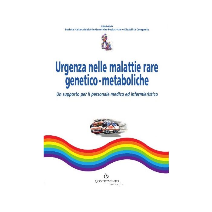 Urgenza nelle malattie rare genetico - metaboliche SIMGePeD urgenze Società Italiana Malattie Genetiche Pediatriche e Disabilità Congenite