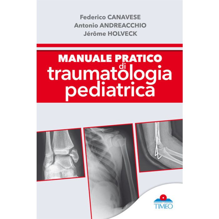 Cavavese Manuale pratico di Traumatologia pediatrica