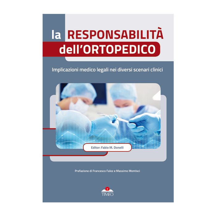 La Responsabilità dell'ortopedico Donelli fabio timeo griffin editore libro