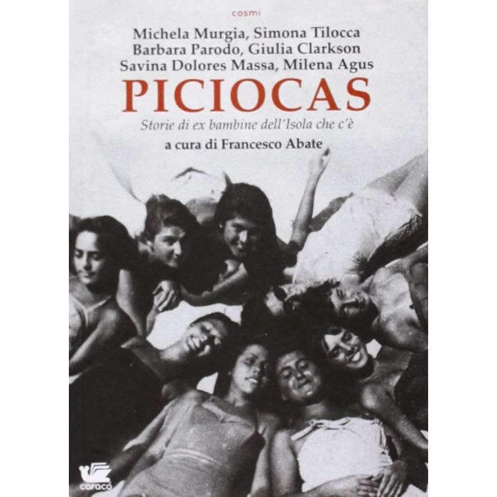 Michela Murgia Piciocas storie di bambine dell'isola che c'è francesco abate Michela Murgia Piciocas storie di bambine dell'isola che c'è francesco abate