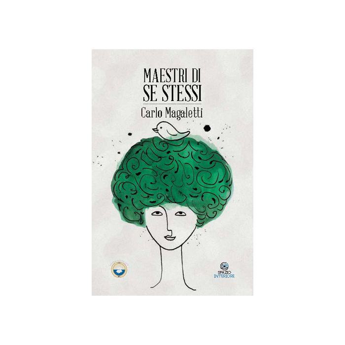 Maestri di se stessi  Magaletti Carlo  Spazio Interiore  9788897864066 Maestri di se stessi  Magaletti Carlo  Spazio Interiore  9788897864066