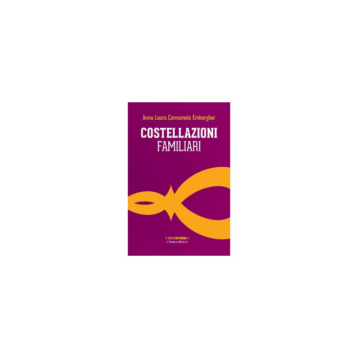 Costellazioni familiari. Il viaggio dell'eroe alla ricerca del sé autentico Cannamela Embergher Anna L. Spazio Interiore 9788897864400 Costellazioni familiari. Il viaggio dell'eroe alla ricerca del sé autentico Cannamela Embergher Anna L. Spazio Interiore 9788897864400