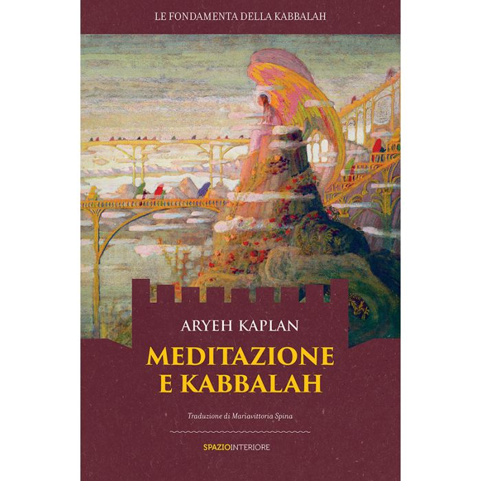 Meditazione e Kabbalah  Kaplan Aryeh  Spazio Interiore  9788897864684 Meditazione e Kabbalah  Kaplan Aryeh  Spazio Interiore  9788897864684